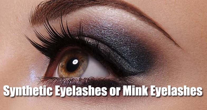 Synthetic Eyelashes or Mink Eyelashes